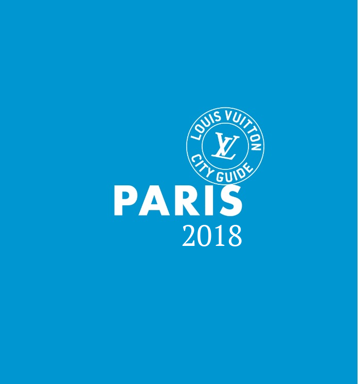 LOUIS VUITTON – LE CITY GUIDE PARIS 2018